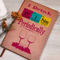 Funny Wine Lover Leather Journal Gift For Wine Drinker