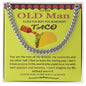 To My Old Man Cuban Link Chain I Love The Way You Season My Taco