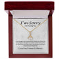 I'm Sorry For Hurting You Alluring Love Necklace For Soulmate I Love You Forever & Always