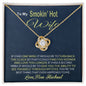 To My Smokin' Hot Wife You're The Best Thing That Ever Happened To Me Love Knot Necklace Gift