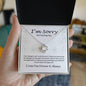 To My Forever Love I'm Sorry For Hurting You Love Knot Necklace