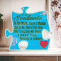 To My Soulmate You're The Piece That Completes My World Acrylic - Forever Love Gift