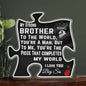 Gift For Brother From Big Sister Acrylic Puzzle Piece Plaque