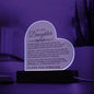 To My Daughter - I'll always be with you - Heart Acrylic Plaque