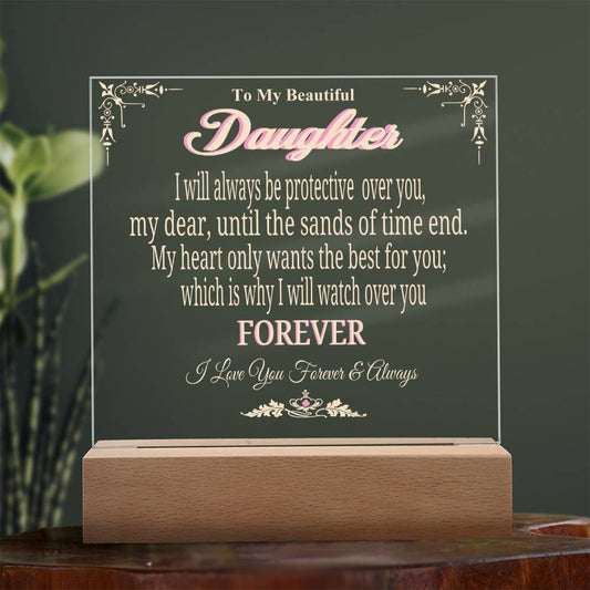 To My Beautiful Daughter - I Will Always Be Protective Over You - Acrylic Plaque